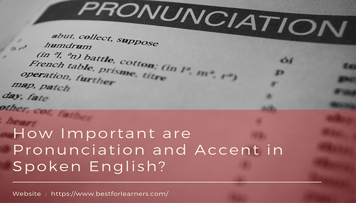 How Important are Pronunciation and Accent in Spoken English?