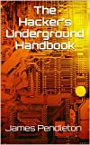 The Hackers Underground Handbook